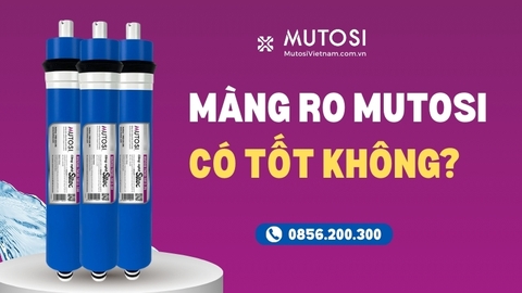 Màng RO Mutosi Có Tốt Không? Đánh Giá Chi Tiết