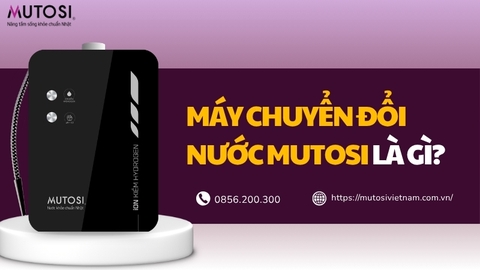 Máy Chuyển Đổi Nước Mutosi Là Gì? Có Khác Máy Lọc Nước Không?
