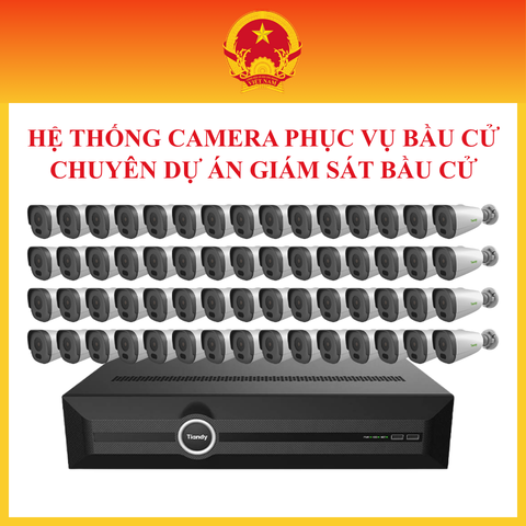 Trọn Gói Hệ Thống 60 Camera Giám Sát Phục Vụ Bầu Cử - NVR Lưu Trữ 30 Ngày - Tiandy