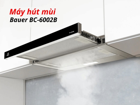 Máy Hút Mùi Bauer BC 6002B - Âm tủ - Cánh quạt mới 2026