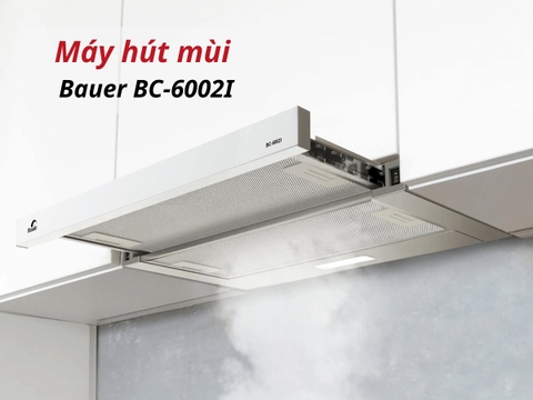 Máy Hút Mùi Bauer BC 6002I - Slim Âm Tủ