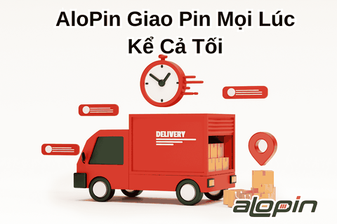 AloPin Giao Pin Mọi Lúc – Kể Cả Tối