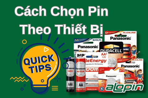 Cách Chọn Pin Theo Thiết Bị