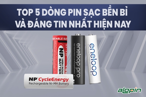 Top 5 Dòng Pin Sạc Bền Bỉ Và Đáng Tin Cậy Nhất Hiện Nay