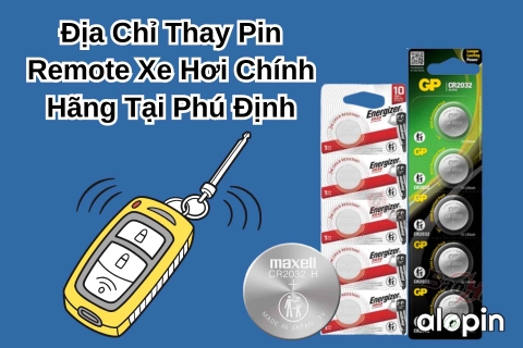 Địa Chỉ Thay Pin Remote Xe Hơi Chính Hãng Tại Phường Phú Định - TPHCM