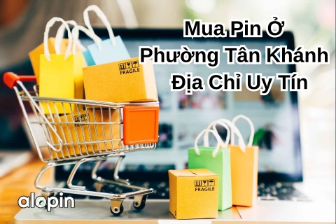 Mua Pin Ở Phường Tân Khánh – Địa Chỉ Uy Tín, Giá Tốt