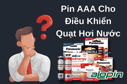 Pin AAA Cho Điều Khiển Quạt Hơi Nước