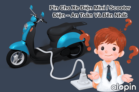 Pin Cho Xe Điện Mini / Scooter Điện – An Toàn Và Bền Nhất