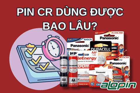 Pin CR Dùng Được Bao Lâu?
