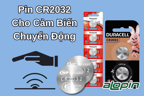 Pin CR2032 Cho Cảm Biến Chuyển Động