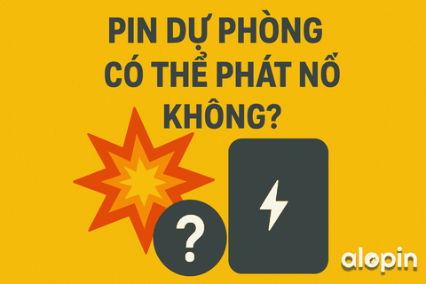 Pin Dự Phòng Có Thể Phát Nổ Không?