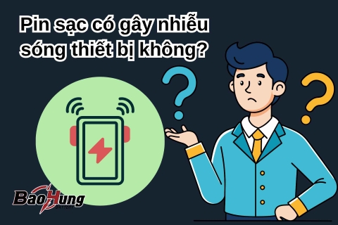 Pin Sạc Có Gây Nhiễu Sóng Thiết Bị Không?
