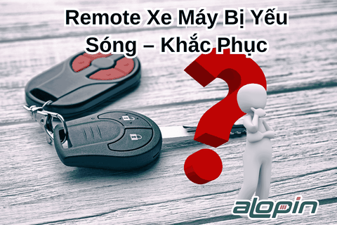 Remote Xe Máy Bị Yếu Sóng – Khắc Phục