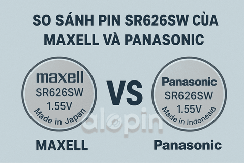 So Sánh Pin SR626SW Của Maxell Và Panasonic