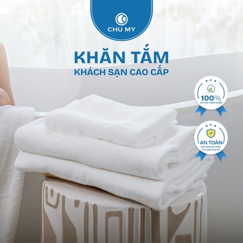 Khăn Tắm Khách Sạn 5 Sao Cotton 100%