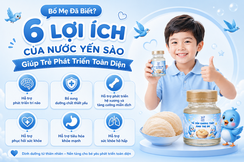 Bố Mẹ Đã Biết? 6 Lợi Ích Của Nước Yến Sào Giúp Trẻ Phát Triển Toàn Diện