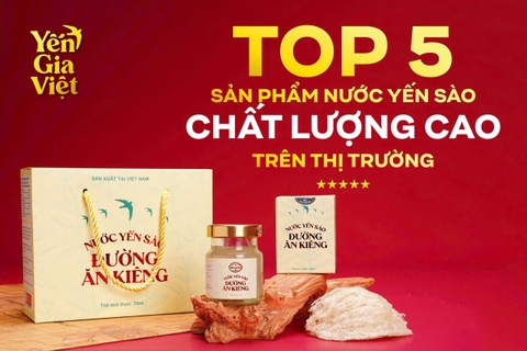 Top 5 Sản Phẩm Nước Yến Sào Chất Lượng Cao Trên Thị Trường