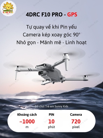 Drone 4DRC F10 Pro, Định Vị GPS Tự Quay Về Khi Mất Sóng, Flycam Giá Rẻ Có Camera Kép Xoay 90°, Bay Xa 1000m - Sunny Kids