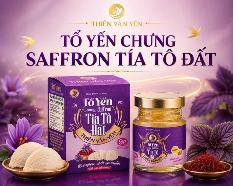 THIÊN VÂN YẾN – TỔ YẾN CHƯNG SAFFRON TÍA TÔ ĐẤT