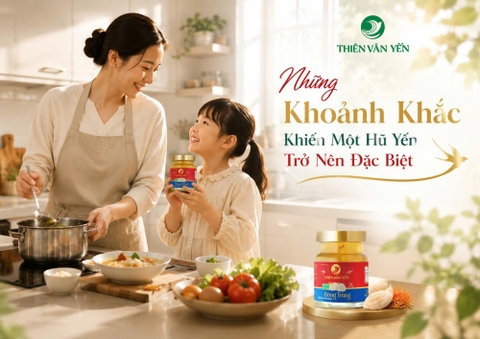 Những Khoảnh Khắc Khiến Một Hũ Yến Trở Nên Đặc Biệt