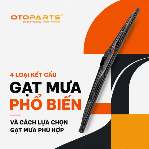 4 loại kết cấu gạt mưa phổ biến và cách lựa chọn gạt mưa phù hợp