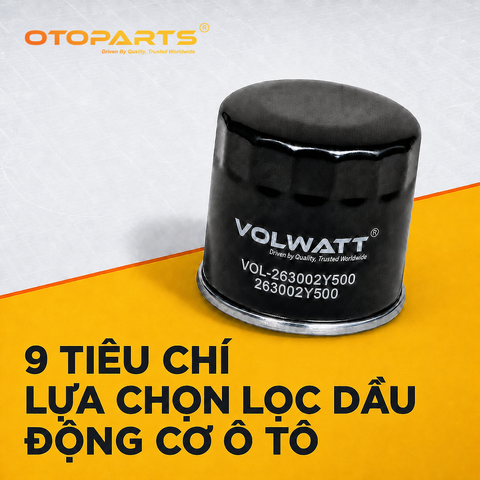 9 Tiêu chí lựa chọn lọc dầu động cơ ô tô