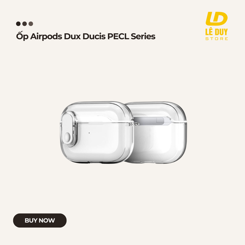 Ốp Airpods Dux Ducis PECL Trong