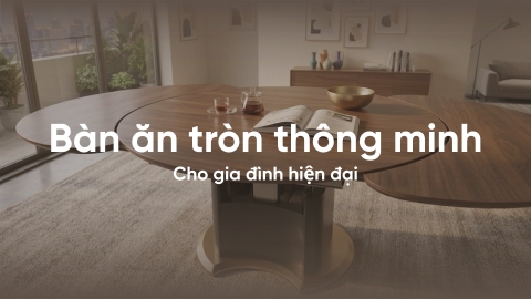 Vì sao bàn ăn tròn thông minh ngày càng được ưa chuộng?