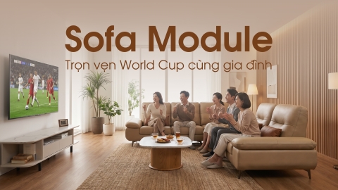 Sofa Module - Trọn vẹn World Cup cùng gia đình