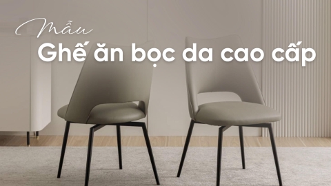 Khám phá những mẫu ghế ăn bọc da cao cấp, đẹp và chắc chắn