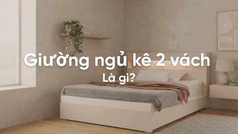Giường ngủ kê 2 vách là gì và cách bố trí sao cho hợp lý