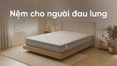 Nệm cho người đau lưng cần phải đáp ứng những tiêu chí gì?