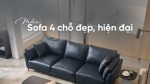 12+ Mẫu sofa 4 chỗ đẹp, hiện đại giúp phòng khách nổi bật