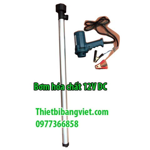 Bơm hóa chất kiềm, gia ven từ thùng phuy chạy điện 12V