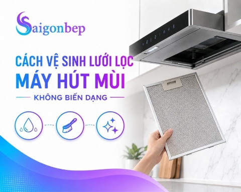 Cách Vệ Sinh Lưới Lọc Máy Hút Mùi Đơn Giản Hiệu Quả