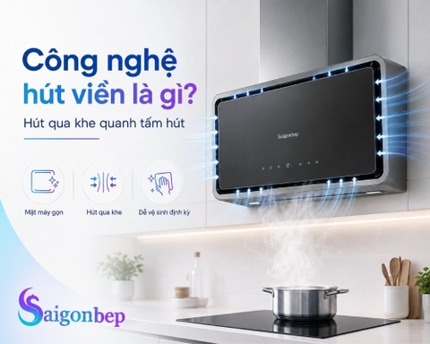 Công nghệ hút viền trên máy hút mùi có tốt không?