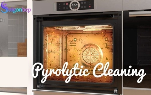 Công nghệ nhiệt phân Pyrolytic có ở lò nướng Bosch Series 8