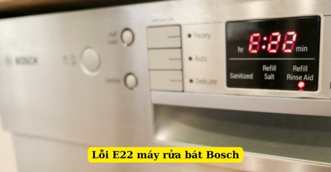 Lỗi E22 trên máy rửa chén Bosch | Chi tiết và hướng dẫn xử lí
