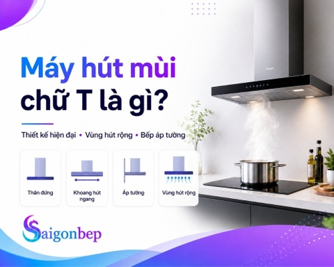 Gia đình nấu nướng nhiều có nên dùng máy hút mùi chữ T? Đây là câu trả lời chính xác nhất cho căn bếp nhà bạn!