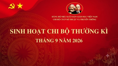 Sinh hoạt Chi bộ tháng 9 năm 2026: Thống nhất nhiệm vụ, tập trung thực hiện các mục tiêu trọng tâm