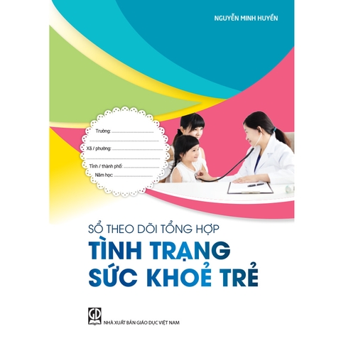 Sổ theo dõi tổng hợp tình trạng sức khoẻ trẻ