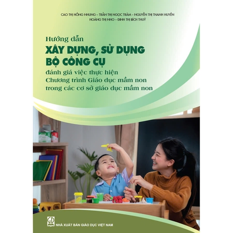 Hướng dẫn xây dựng, sử dụng bộ công cụ đánh giá việc thực hiện chương trình giáo dục mầm non trong các cơ sở giáo dục mầm non