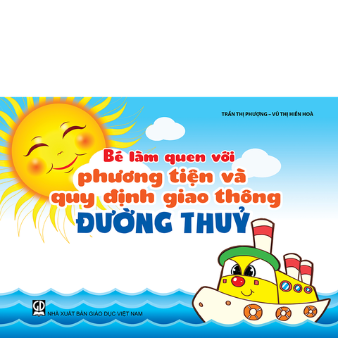 Bé làm quen với phương tiện và quy định giao thông đường thuỷ