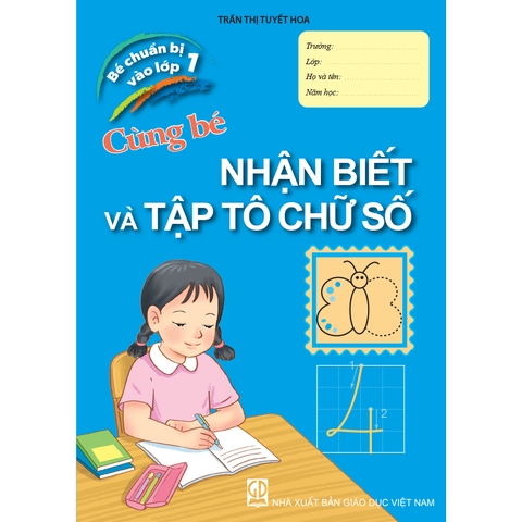 Bé chuẩn bị vào lớp 1 - Cùng bé nhận biết và tập tô chữ số