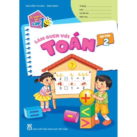 Bé chuẩn bị vào lớp 1 – Làm quen với toán - Quyển 2