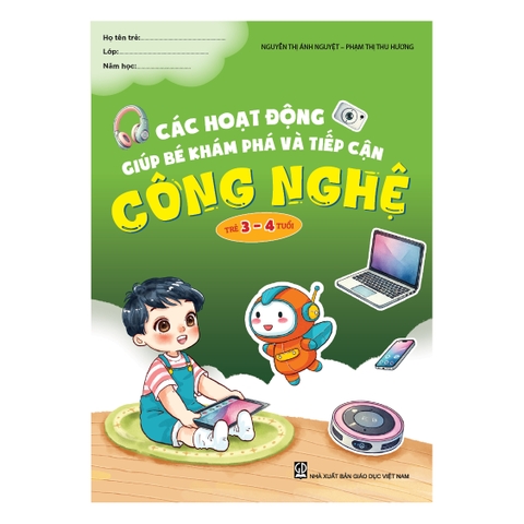 Các hoạt động giúp bé khám phá và tiếp cận công nghệ (Trẻ 3 - 4 tuổi)
