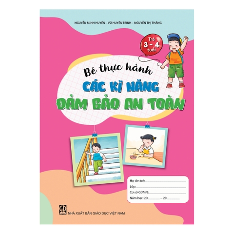 Bé thực hành các kĩ năng đảm bảo an toàn (Dành cho trẻ 3 - 4 tuổi)