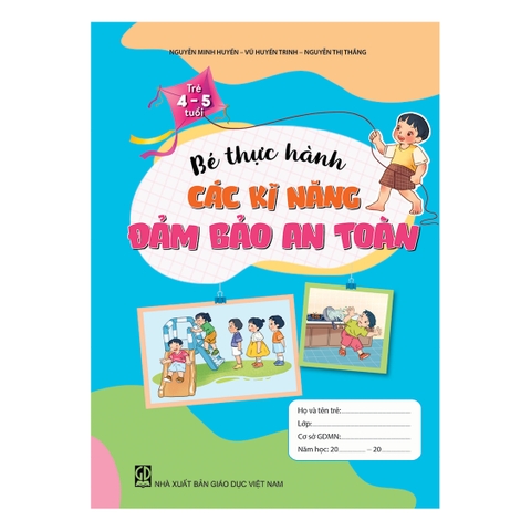 Bé thực hành các kĩ năng đảm bảo an toàn (Dành cho trẻ 4 - 5 tuổi)