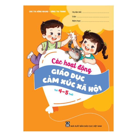 Các hoạt động giáo dục cảm xúc xã hội (Trẻ 4 – 5 tuổi)