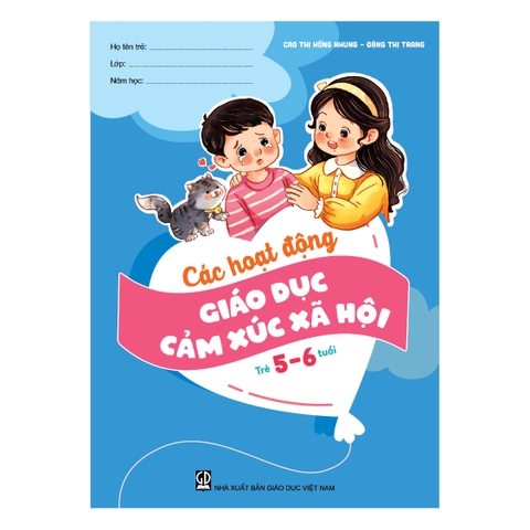 Các hoạt động giáo dục cảm xúc xã hội (Trẻ 5 – 6 tuổi)